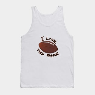 I Love This Game - American Football Tank Top